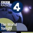 BBC Radio - The World Tonight